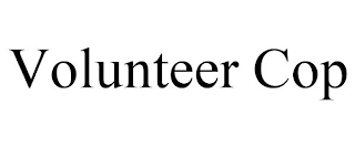 VOLUNTEER COP