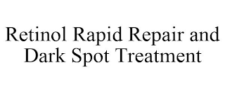 RETINOL RAPID REPAIR AND DARK SPOT TREATMENT