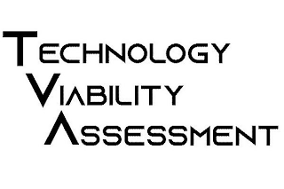 TECHNOLOGY VIABILITY ASSESSMENT