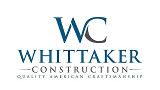 WC WHITTAKER CONSTRUCTION QUALITY AMERICAN CRAFTSMANSHIP