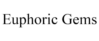 EUPHORIC GEMS