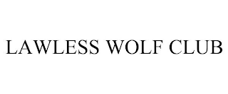 LAWLESS WOLF CLUB