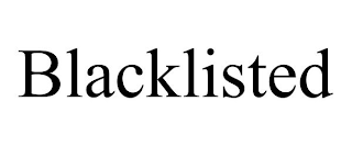 BLACKLISTED