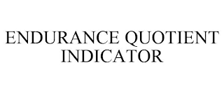 ENDURANCE QUOTIENT INDICATOR