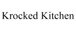 KROCKED KITCHEN