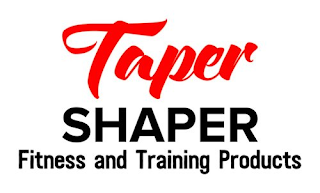 TAPER SHAPER FITNESS AND TRAINING PRODUCTS