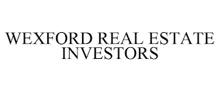 WEXFORD REAL ESTATE INVESTORS