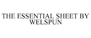 THE ESSENTIAL SHEET BY WELSPUN