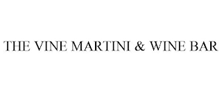 THE VINE MARTINI & WINE BAR