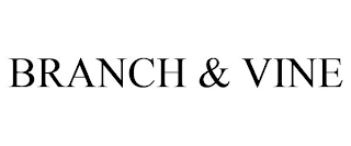 BRANCH & VINE