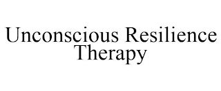 UNCONSCIOUS RESILIENCE THERAPY