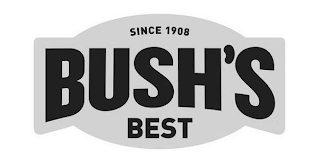 SINCE 1908 BUSH'S BEST