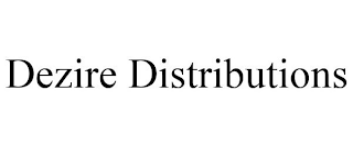 DEZIRE DISTRIBUTIONS