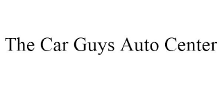 THE CAR GUYS AUTO CENTER