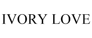 IVORY LOVE