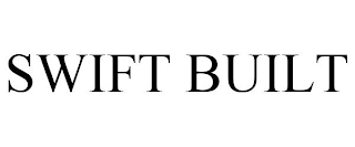 SWIFT BUILT