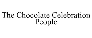 THE CHOCOLATE CELEBRATION PEOPLE