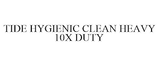 TIDE HYGIENIC CLEAN HEAVY 10X DUTY