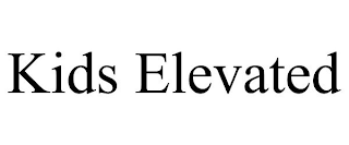 KIDS ELEVATED
