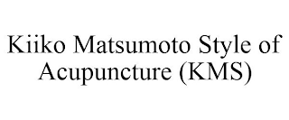 KIIKO MATSUMOTO STYLE OF ACUPUNCTURE (KMS)