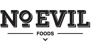 NO EVIL FOODS