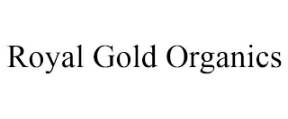 ROYAL GOLD ORGANICS