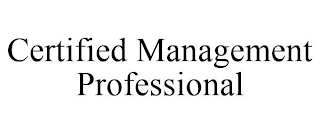 CERTIFIED MANAGEMENT PROFESSIONAL