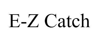 E-Z CATCH