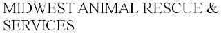 MIDWEST ANIMAL RESCUE & SERVICES