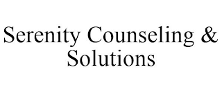SERENITY COUNSELING & SOLUTIONS