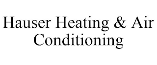 HAUSER HEATING & AIR CONDITIONING