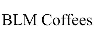 BLM COFFEES