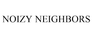 NOIZY NEIGHBORS