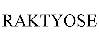 RAKTYOSE