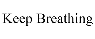 KEEP BREATHING