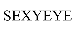 SEXYEYE