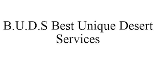 B.U.D.S BEST UNIQUE DESERT SERVICES