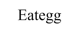 EATEGG