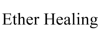 ETHER HEALING