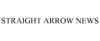 STRAIGHT ARROW NEWS