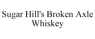 SUGAR HILL'S BROKEN AXLE WHISKEY