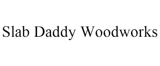 SLAB DADDY WOODWORKS