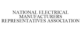 NATIONAL ELECTRICAL MANUFACTURERS REPRESENTATIVES ASSOCIATION