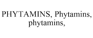 PHYTAMINS, PHYTAMINS, PHYTAMINS,