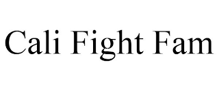 CALI FIGHT FAM