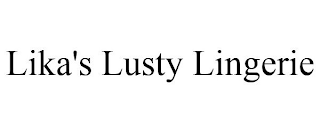 LIKA'S LUSTY LINGERIE