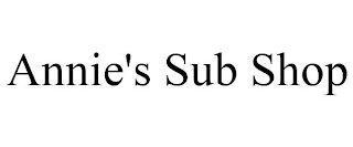 ANNIE'S SUB SHOP