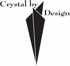 CRYSTAL BY DESIGN