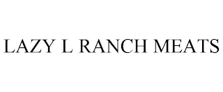 LAZY L RANCH MEATS