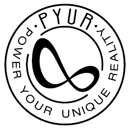 · PYUR · POWER YOUR UNIQUE REALITY